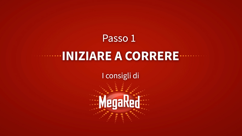 MegaRed Tutorial 1 - Iniziare a correre